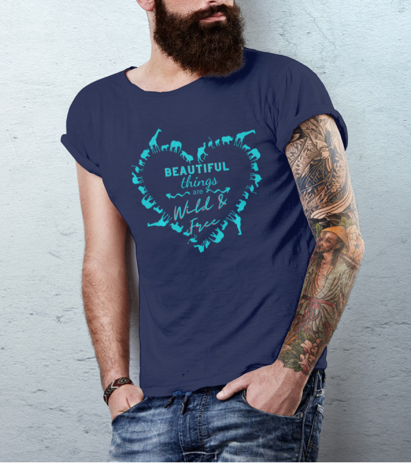 BEAUTIFUL Things Are Wild And Free With Animal T-Shirt