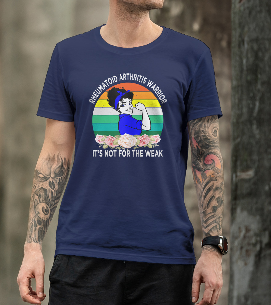 Rheumatoid Arthritis Warrior It's Not For The Weak Strong Woman Retro Stripes Roses T-Shirt