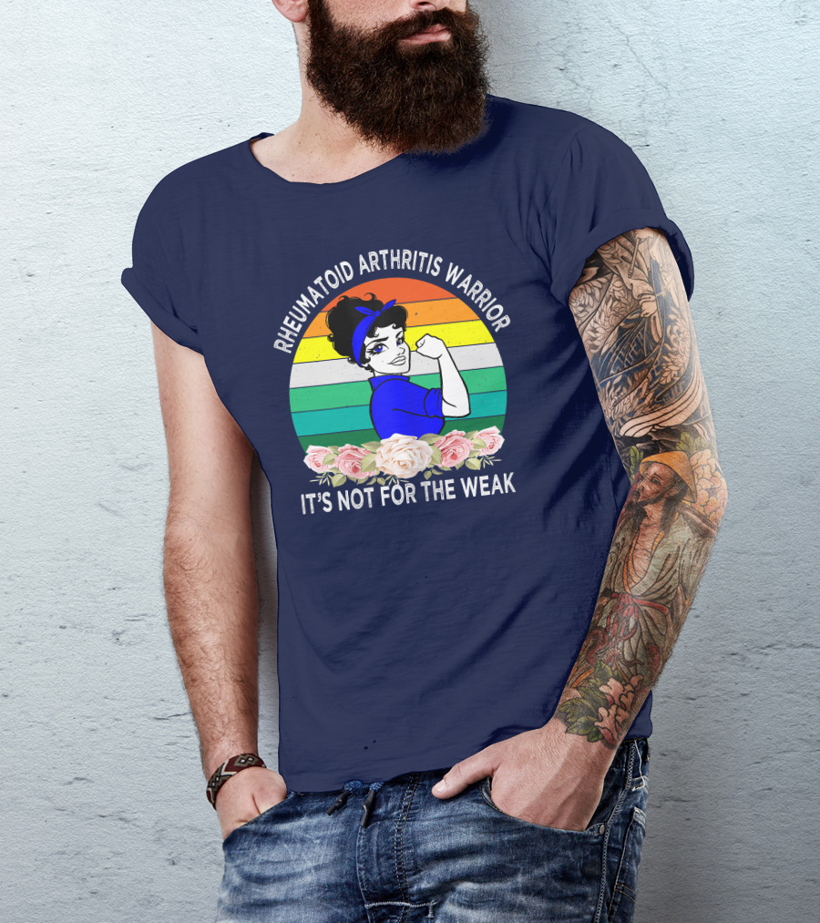 Rheumatoid Arthritis Warrior It's Not For The Weak Strong Woman Retro Stripes Roses T-Shirt