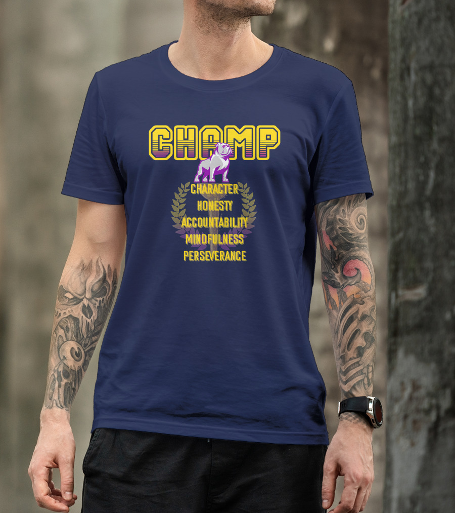 CHAMP Bulldog Character Honesty Accountability Mindfulness Perseverance T-Shirt