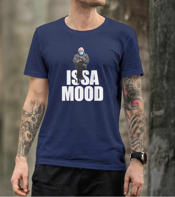 Issa Mood Bernie Sanders Mittens Meme T-Shirt