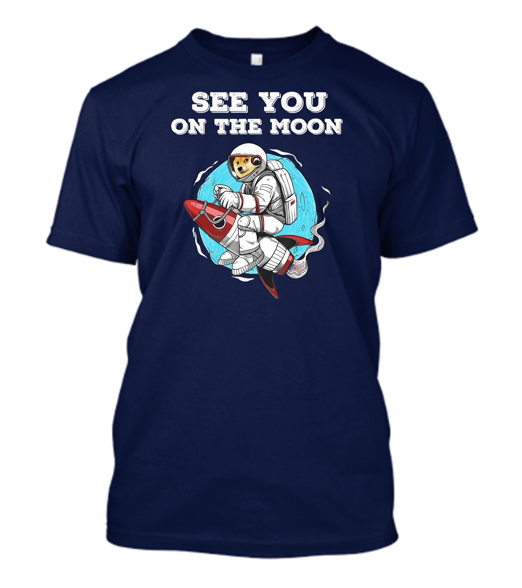 See You On The Moon Dogecoin Moon Dogecoin To The Moon HODL T-Shirt