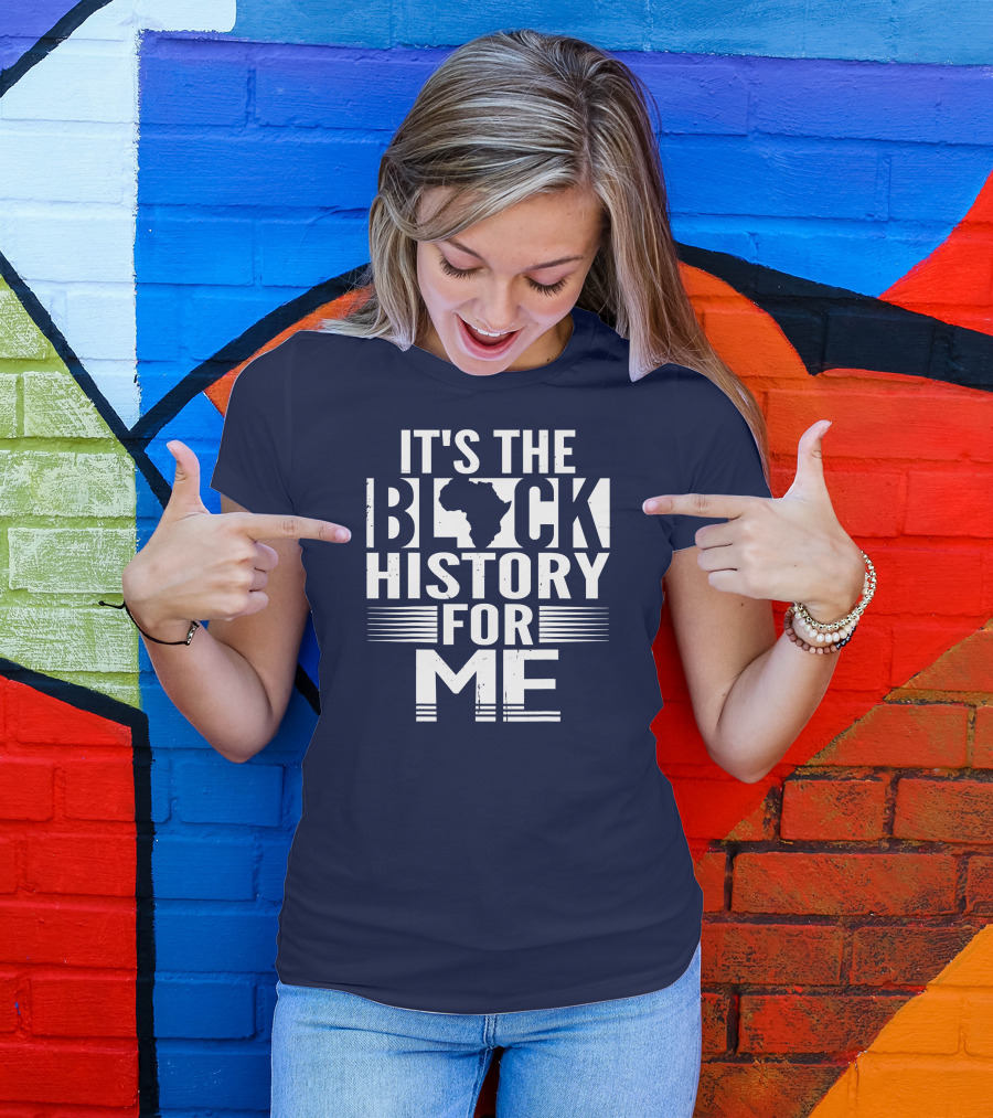 It's The Black History For Me Africa Silhouette Black History T-Shirt