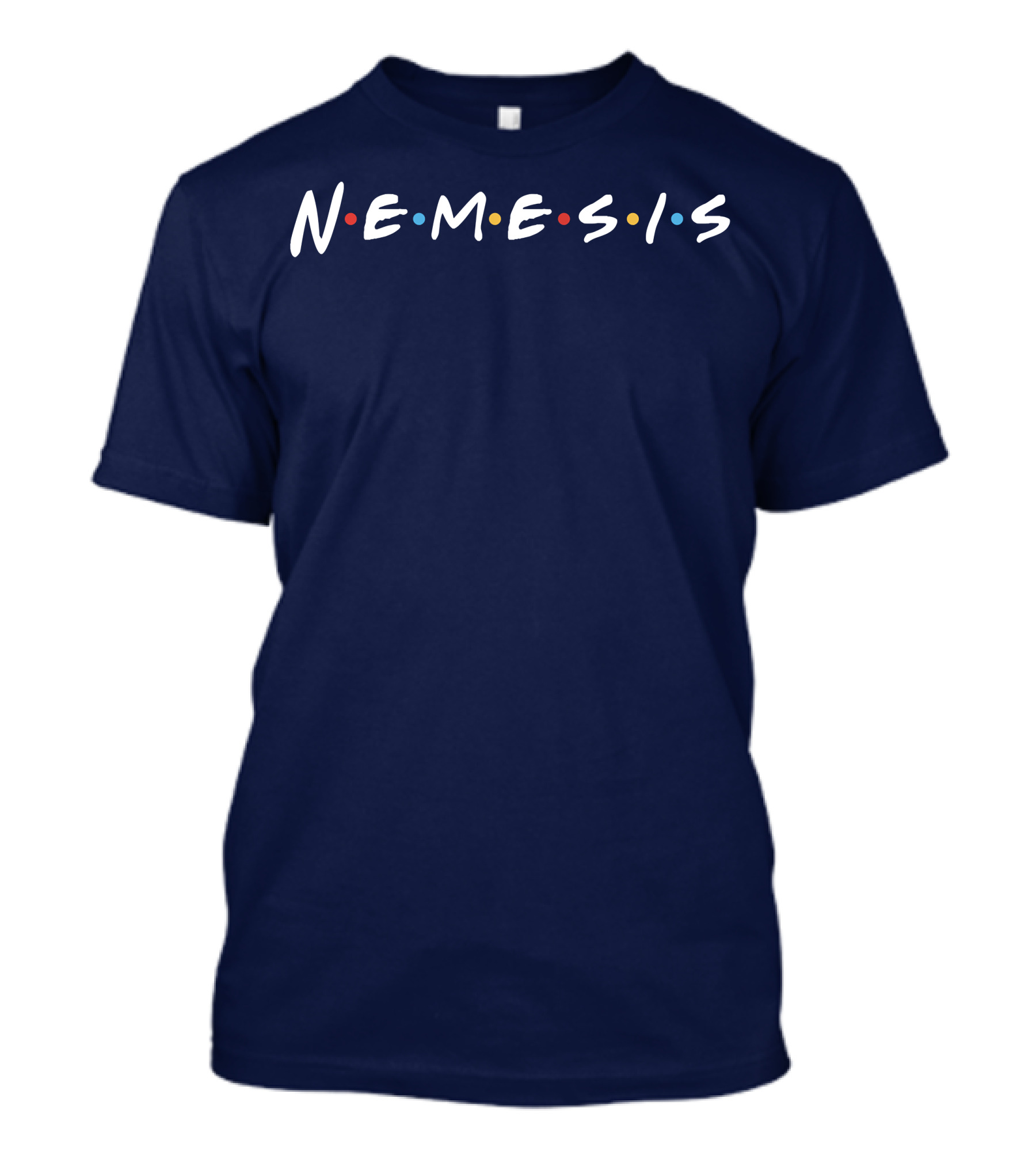 Nemesis Friends TV Show T-Shirt