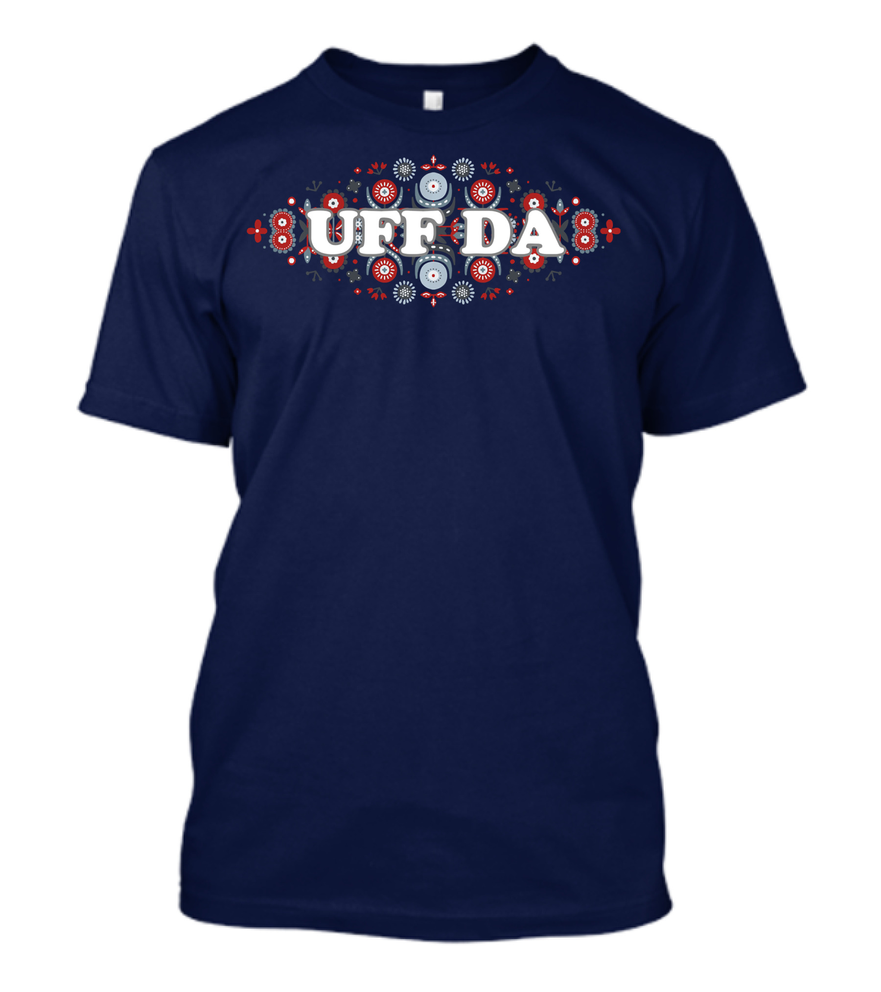 Uff Da Scandinavian Folk Art Flowery Nordic T-Shirt