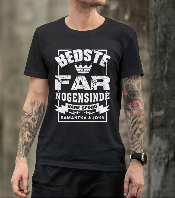 Bedste Far Nogensinde Bare Spørg Samantha And John T-Shirt