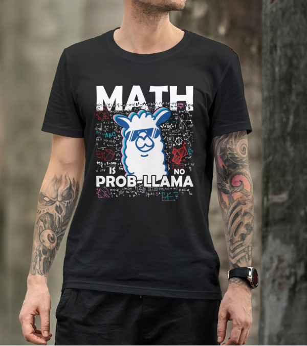 Math Is No Prob-Llama With Cool Llama And Mathematical Equations T-Shirt