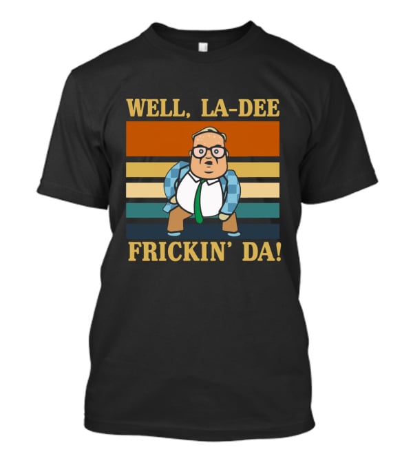 Matt Foley Well La Dee Frickin' Da Vintage Style Retro Stripes Visual Reference T-Shirt