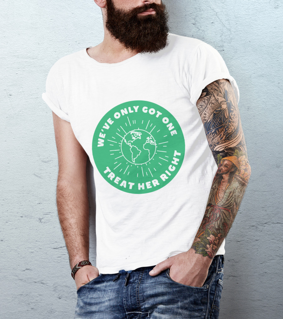 We've Only Got One Earth Treat Her Right Circular Earth Badge T-Shirt