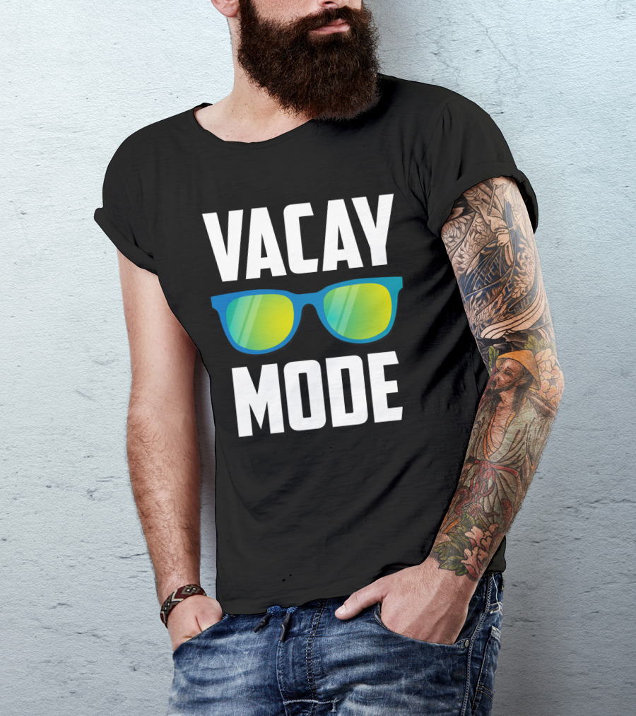 Vacay Mode Awesome Summer Sunglasses Vacation Holiday T-Shirt