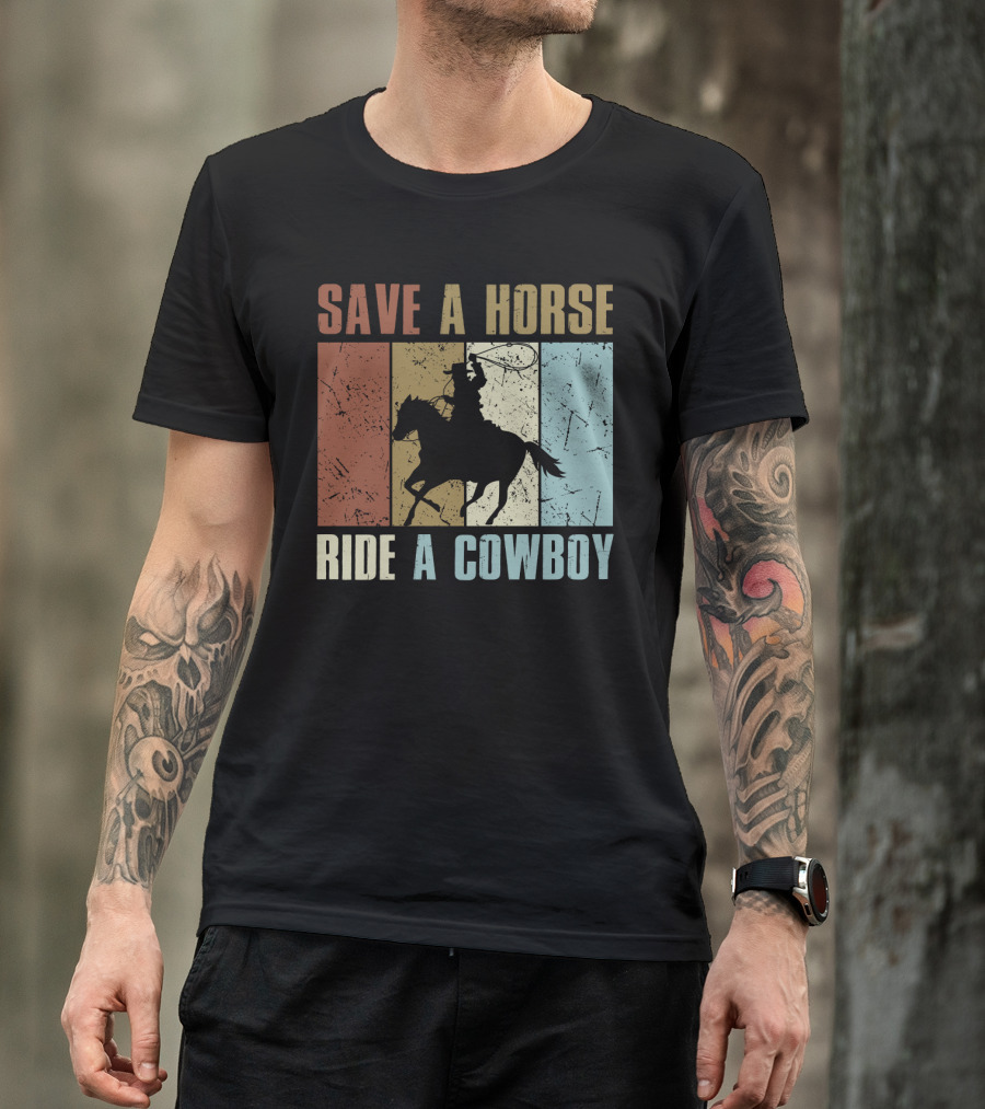 Save A Horse Ride A Cowboy Funny Vintage Horse Lovers Silhouette Retro Colors T-Shirt
