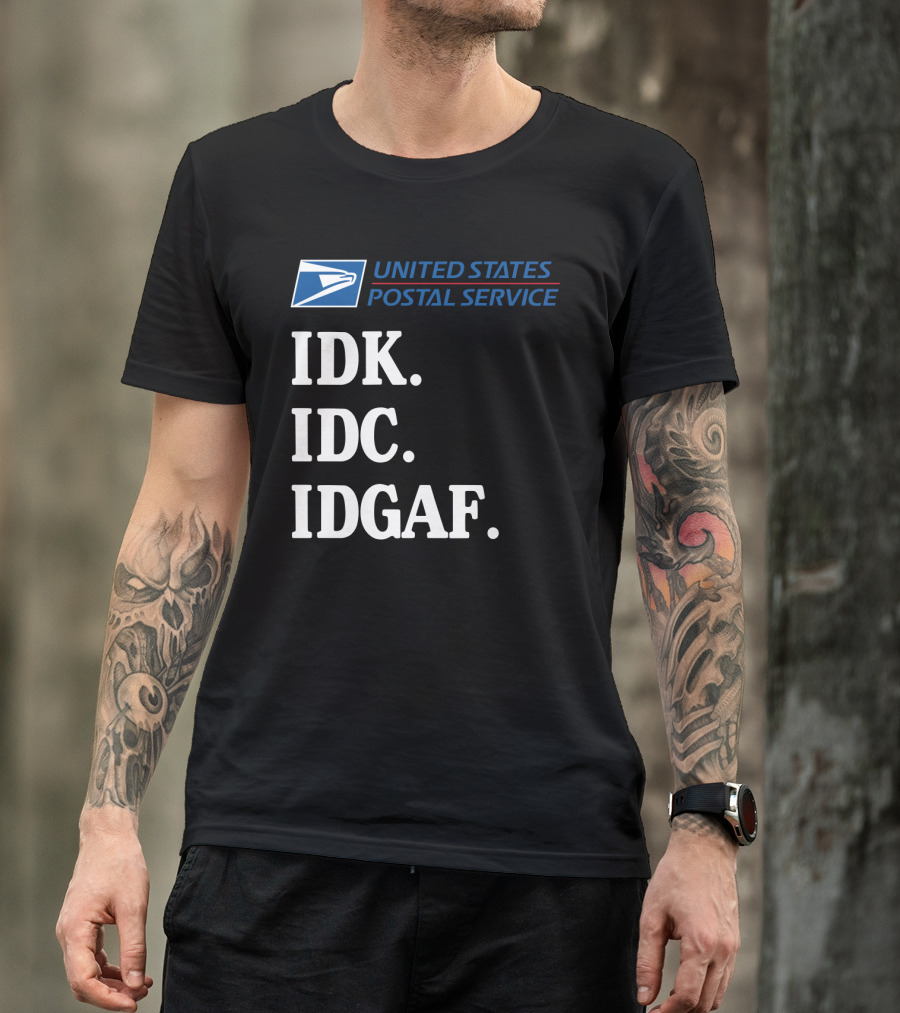 United States Postal Service Logo IDK IDC IDGAF Sarcasm T-Shirt