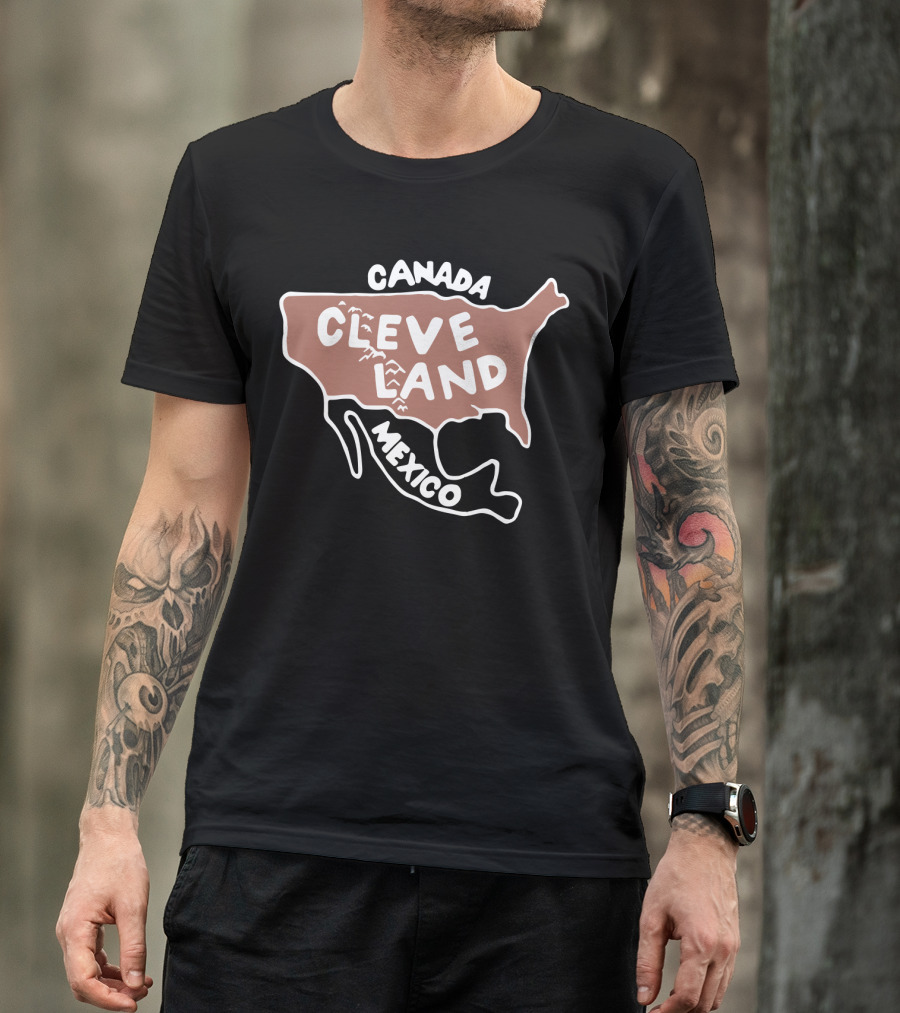 Canada Cleveland Mexico Map Humor Political Satire T-Shirt