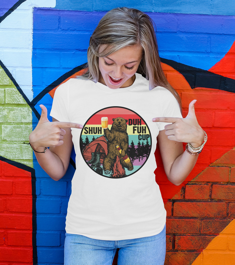 Shuh Duh Fuh Cup I Hate People Funny Camping Drinking Bear With Tent And Beer Bottle T-Shirt