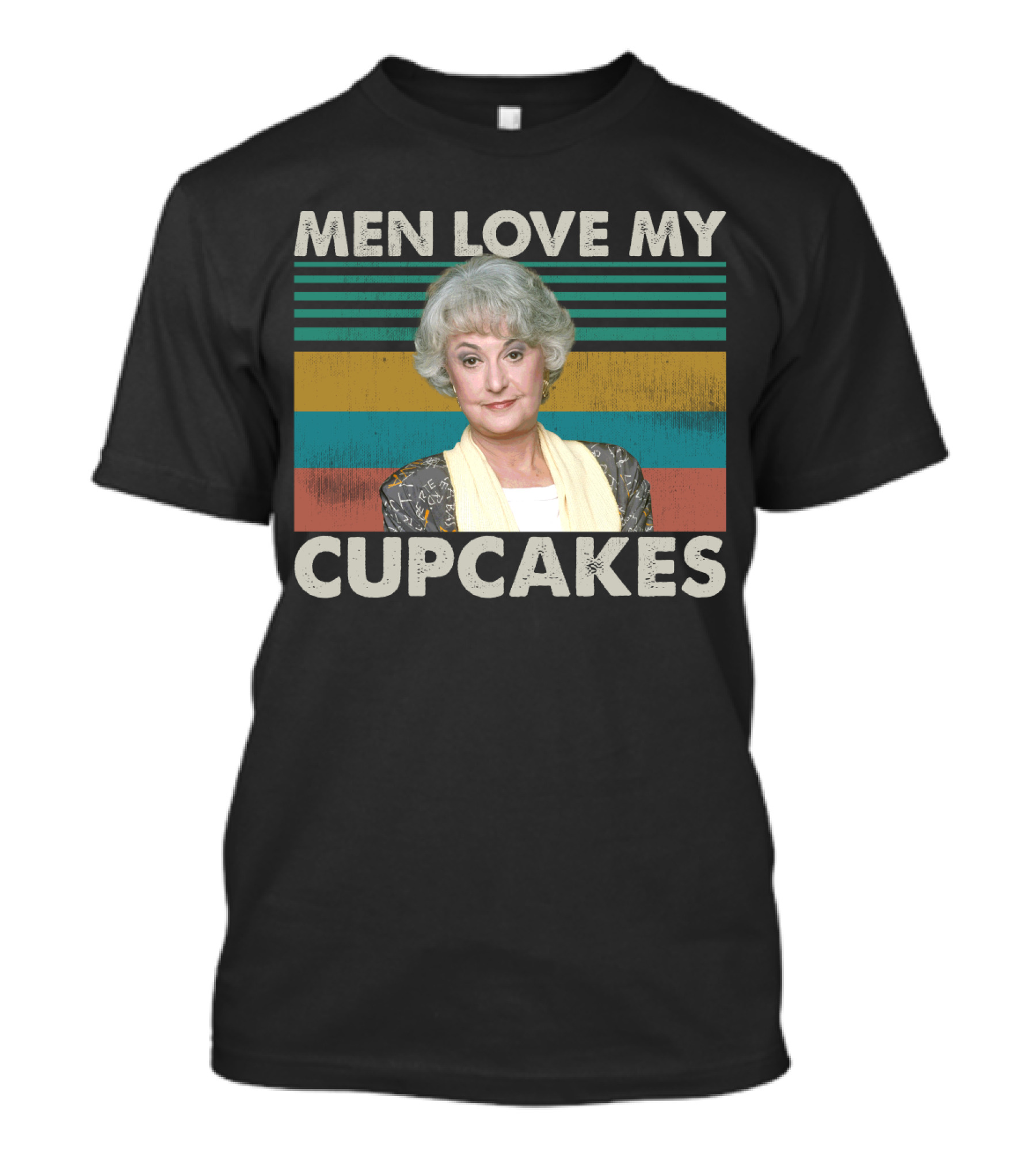 Dorothy Zbornak Men Love My Cupcakes Funny Vintage Meme T-Shirt