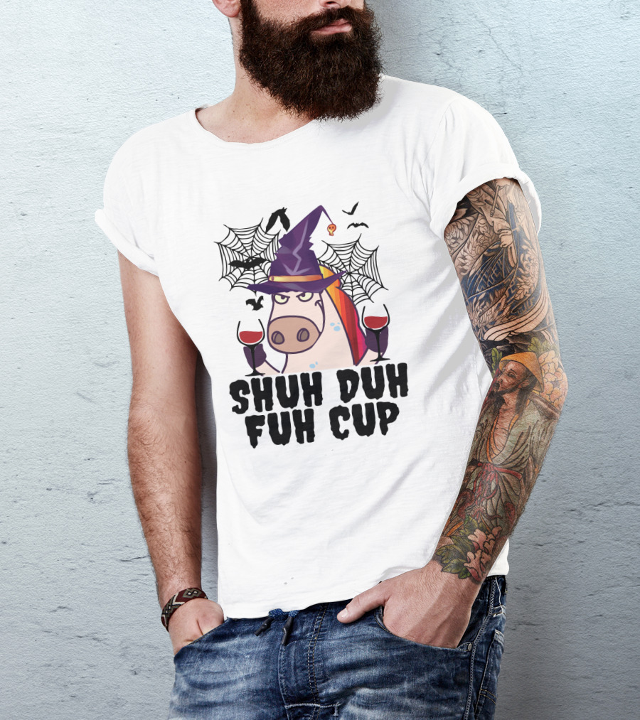 Shuh Duh Fuh Cup Unicorn Witch Halloween With Wine Spider Webs And Bats T-Shirt