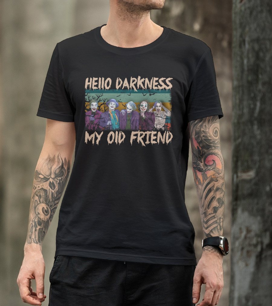 Hello Darkness My Old Friend Vintage Jokers Funny Fans Multiple Joker T-Shirt