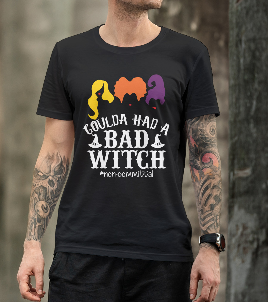 Coulda Had A Bad Witch Non-Committal Hocus Pocus Sanderson Sisters T-Shirt