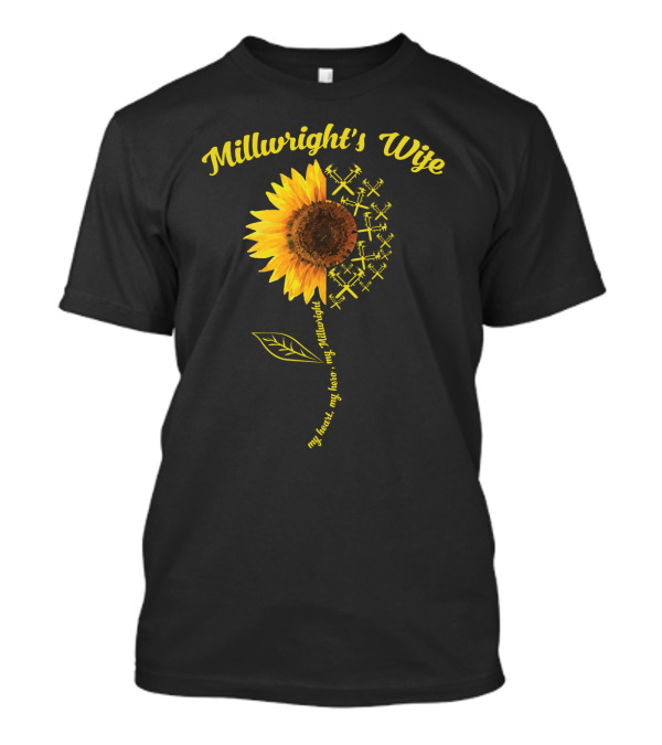 Millwright's Wife My Heart My Hero Sunflower With Tools T-Shirt