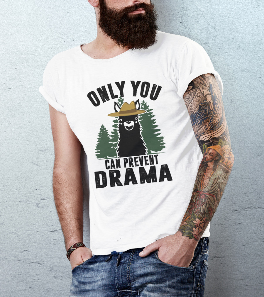Only You Can Prevent Drama Funny Llama Sarcasm Forest Hat T-Shirt