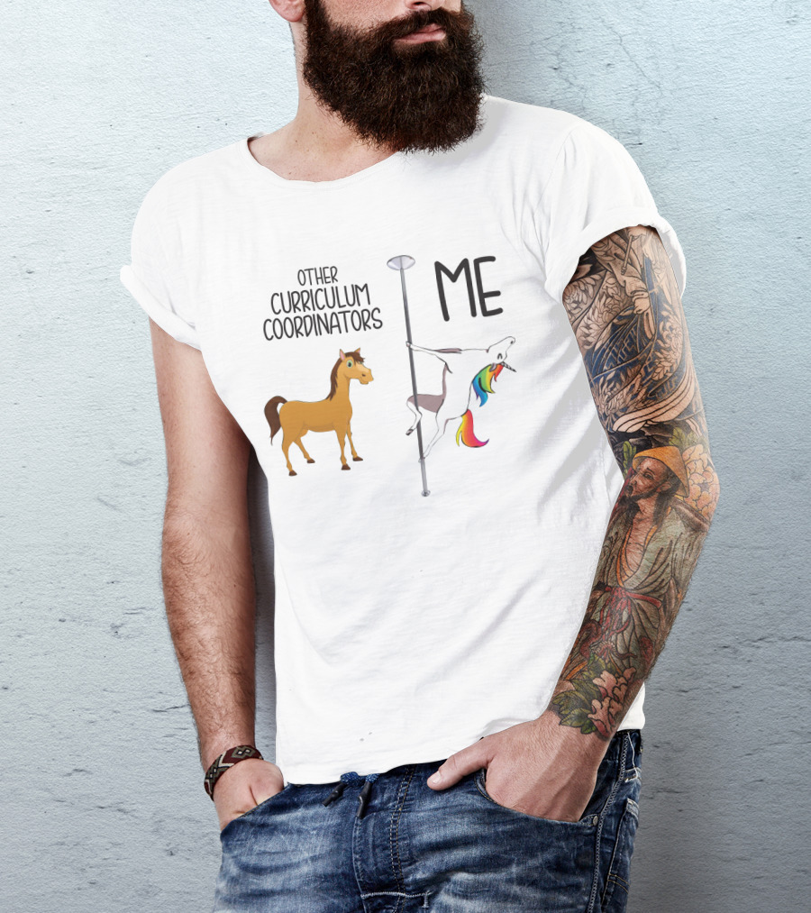 Other Curriculum Coordinators Normal Horse Me Pole Dance Unicorn T-Shirt