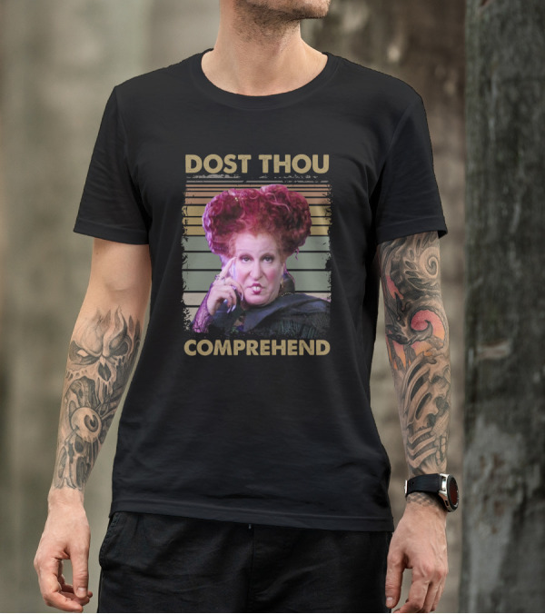 Dost Thou Comprehend Winifred Sanderson Funny Vintage Meme T-Shirt