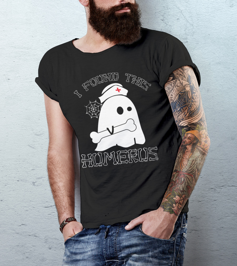 I Found This Humerus Funny Ghost Nurse With Bone And Web T-Shirt