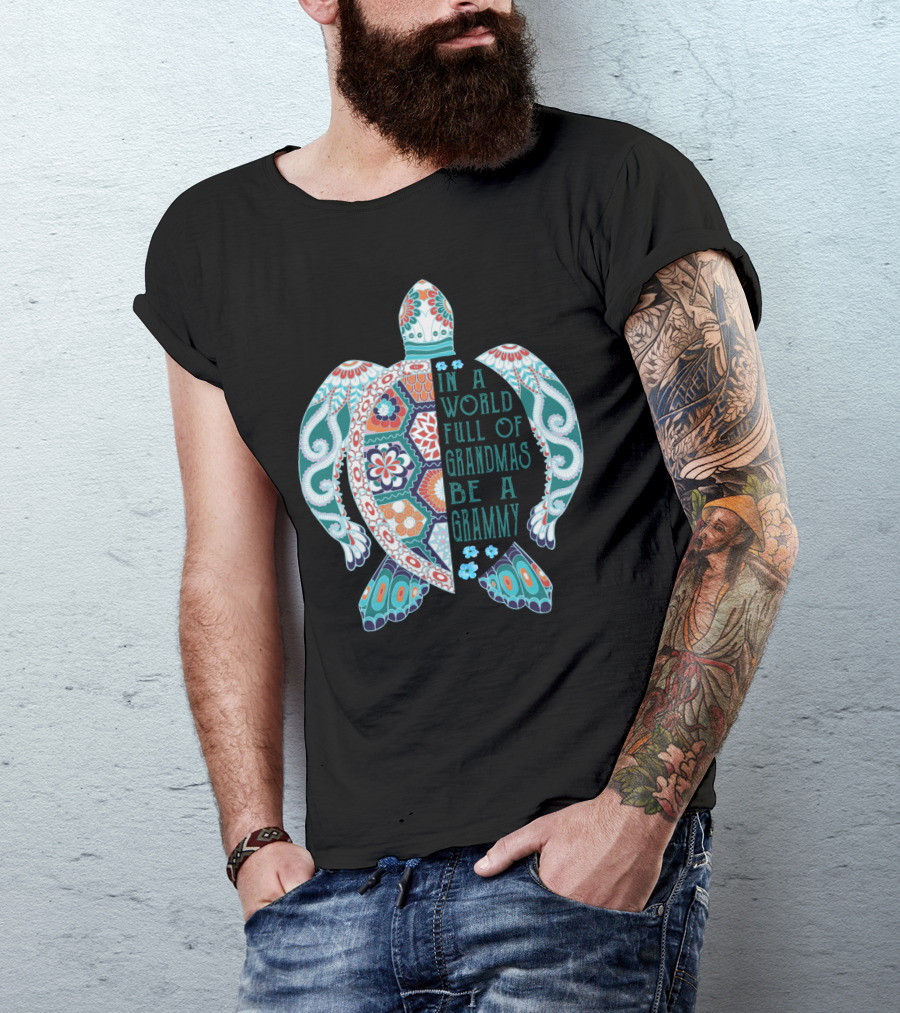 In A World Full Of Grandmas Be A Grammy Turtle Lover Patterned Floral Motif T-Shirt