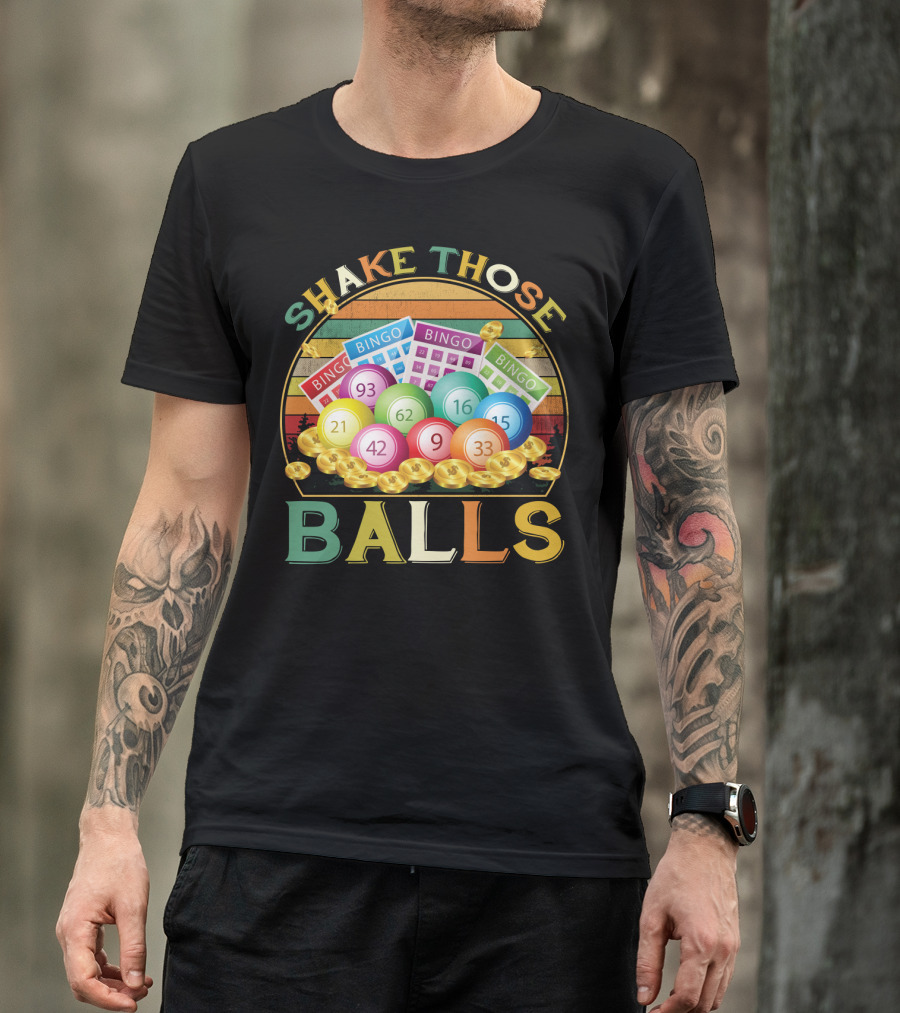 Shake Those Balls Vintage Bingo Players Sarcastic Fun T-Shirt