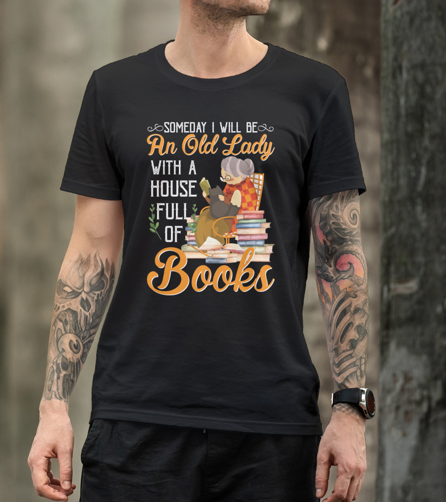 Someday I Will Be An Old Lady With A House Full Of Books Reading Cat Stacked Pages T-Shirt
