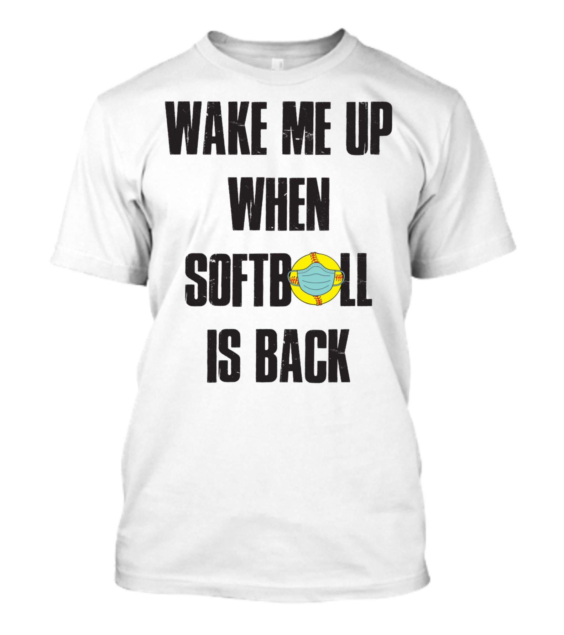 Wake Me Up When Softball Is Back Funny Softball Lover Masked Softball T-Shirt