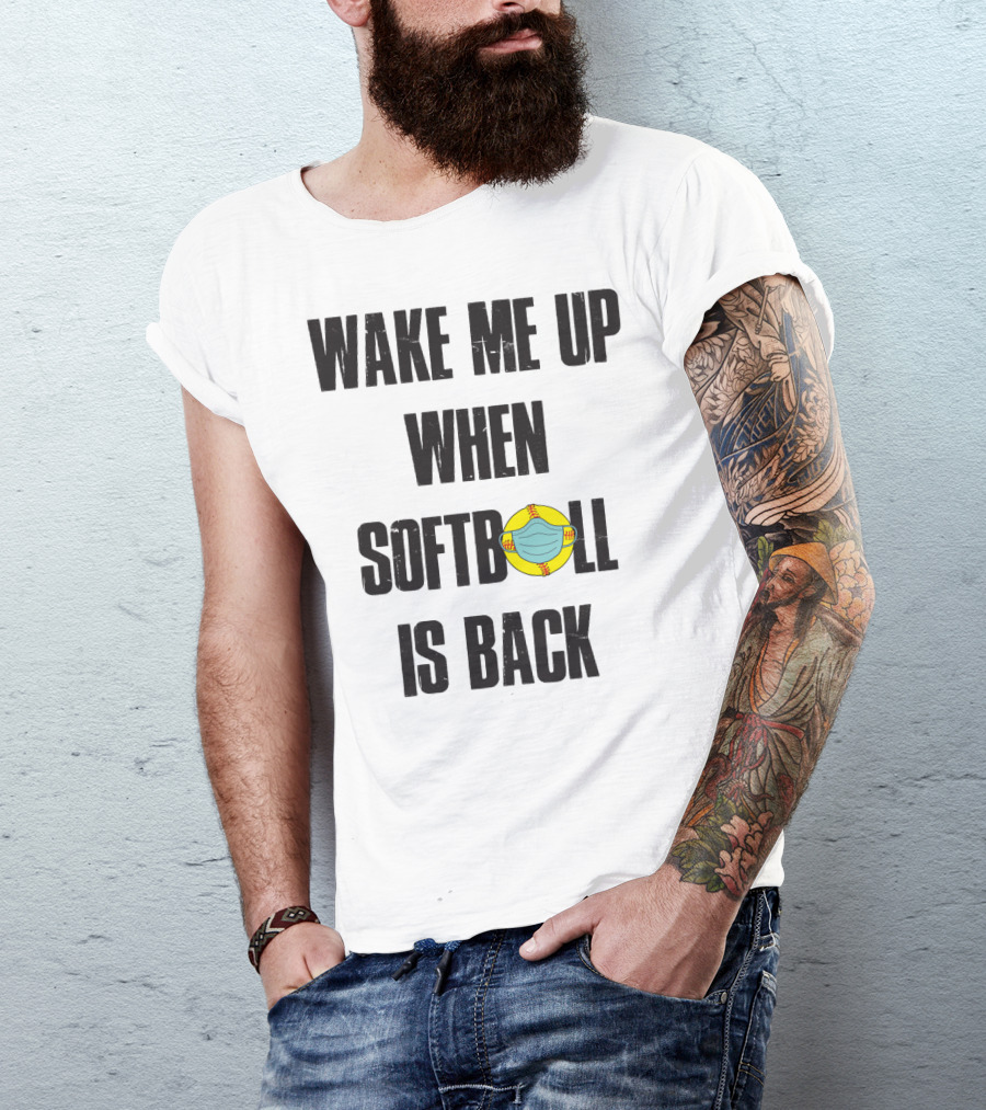Wake Me Up When Softball Is Back Funny Softball Lover Masked Softball T-Shirt