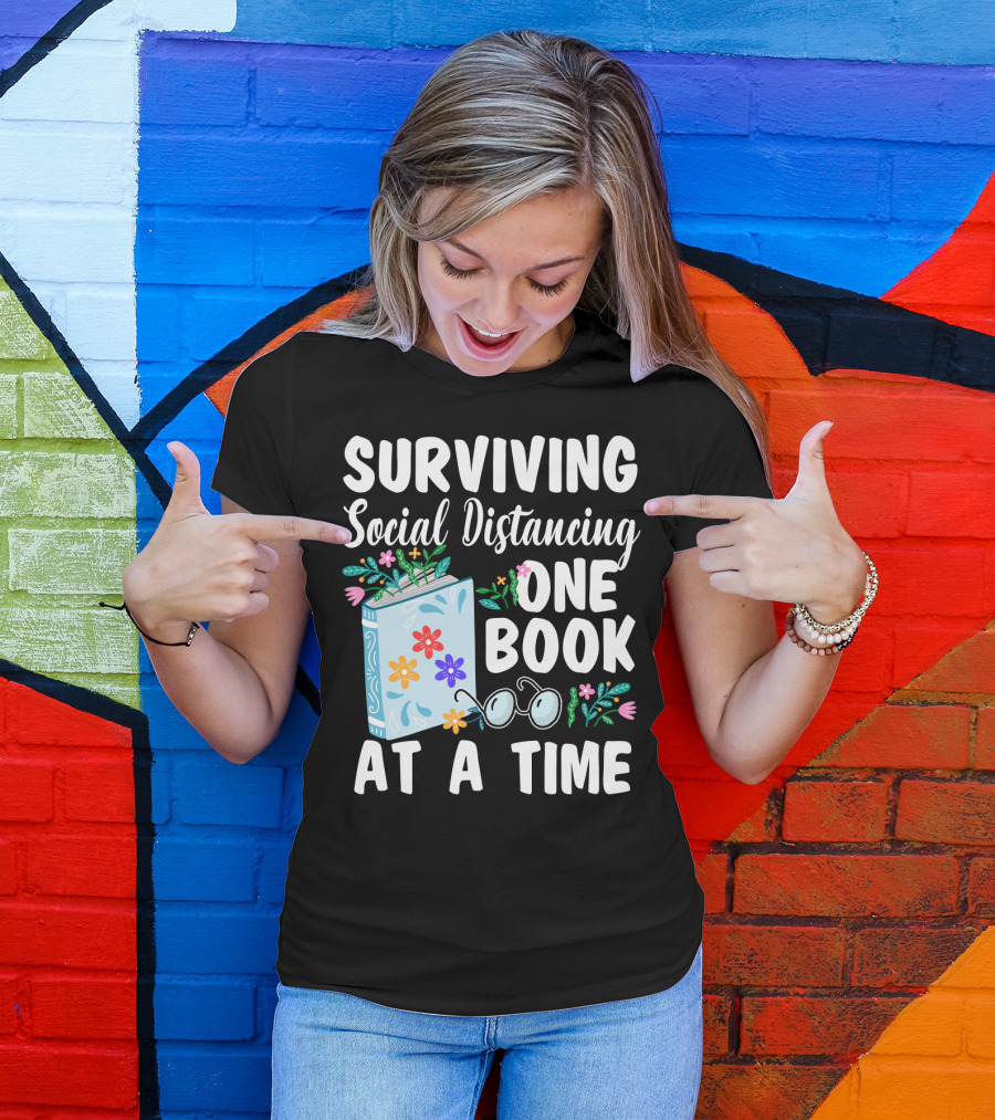 Surviving Social Distancing One Book At A Time T-Shirt