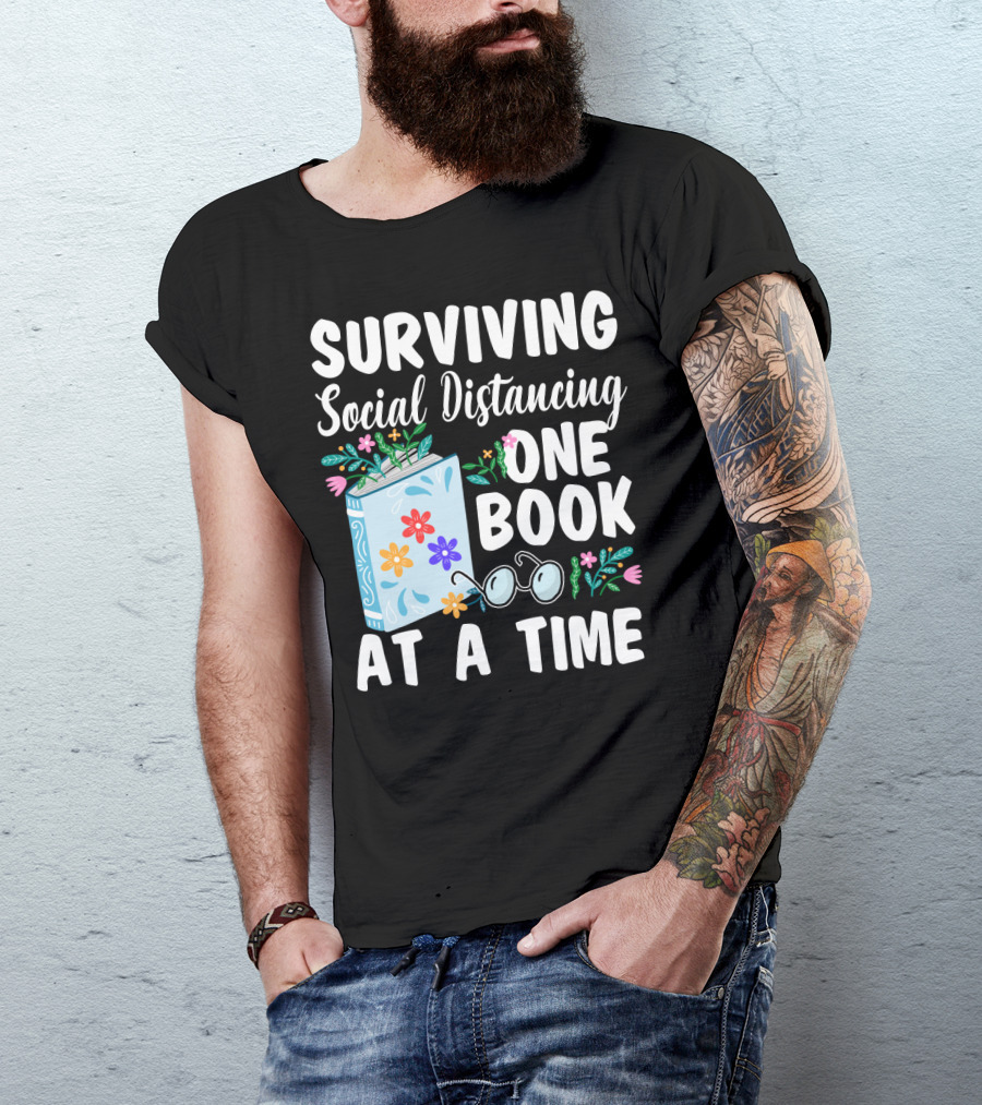 Surviving Social Distancing One Book At A Time T-Shirt