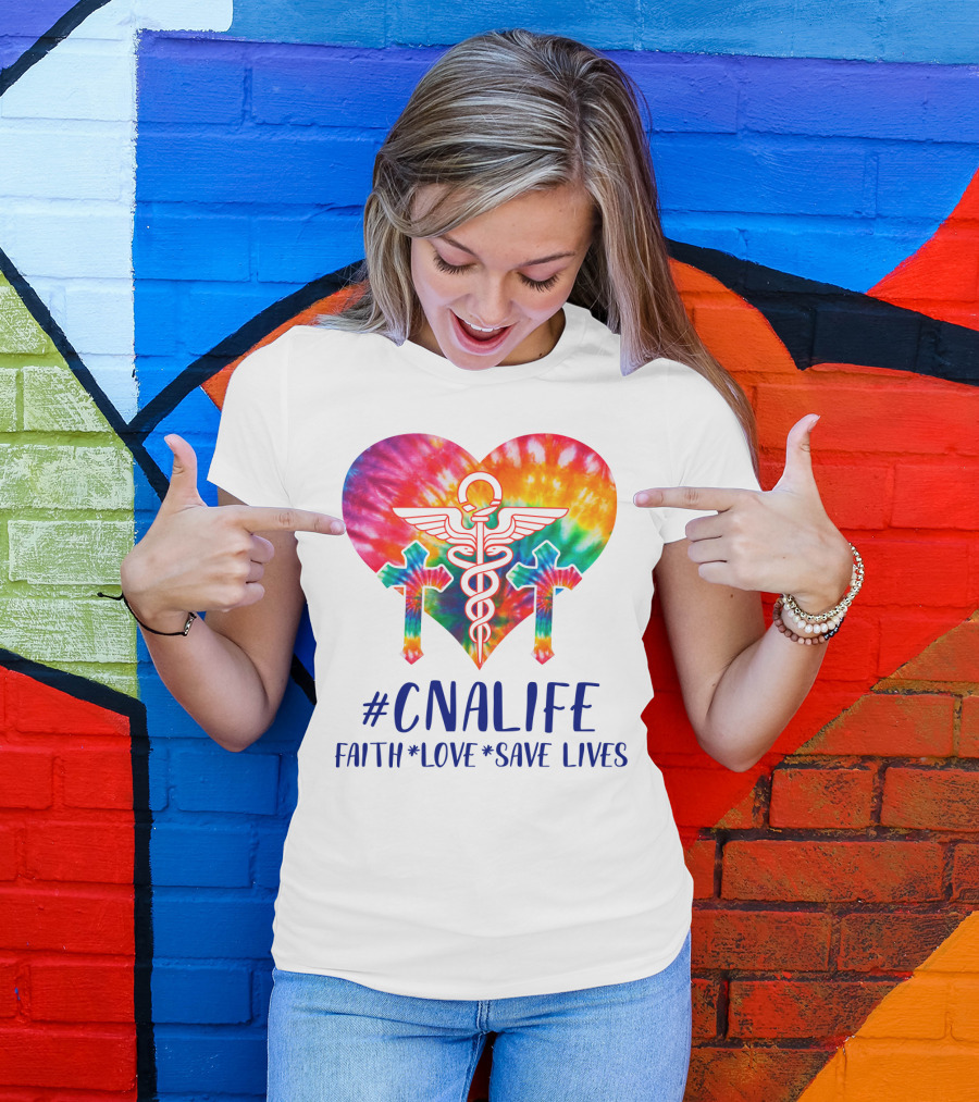 CNA Life Tie-Dye Heart Faith Love Save Lives T-Shirt