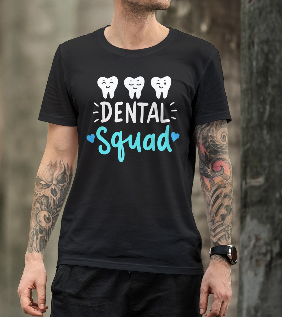 Dental Squad Dentist Hygienist Dentistry Student Happy Tooth Team T-Shirt