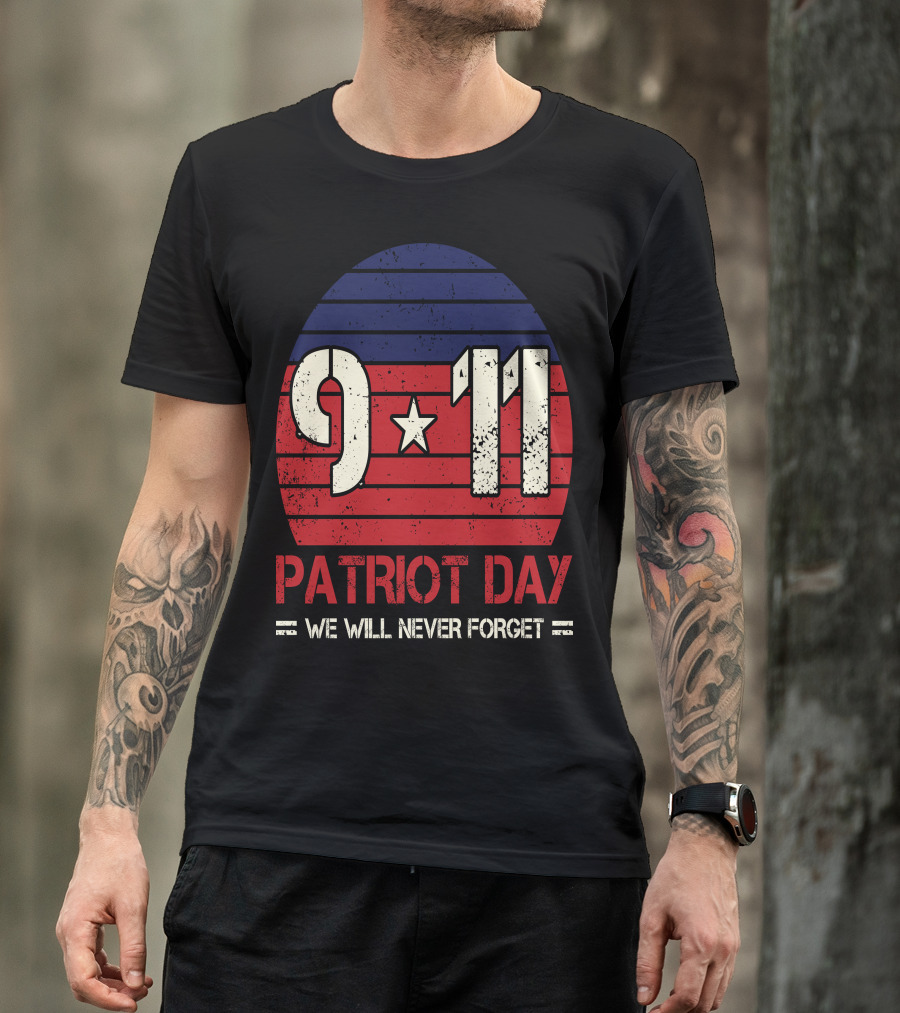 9.11 Patriot Day We Will Never Forget Star And Stripes T-Shirt