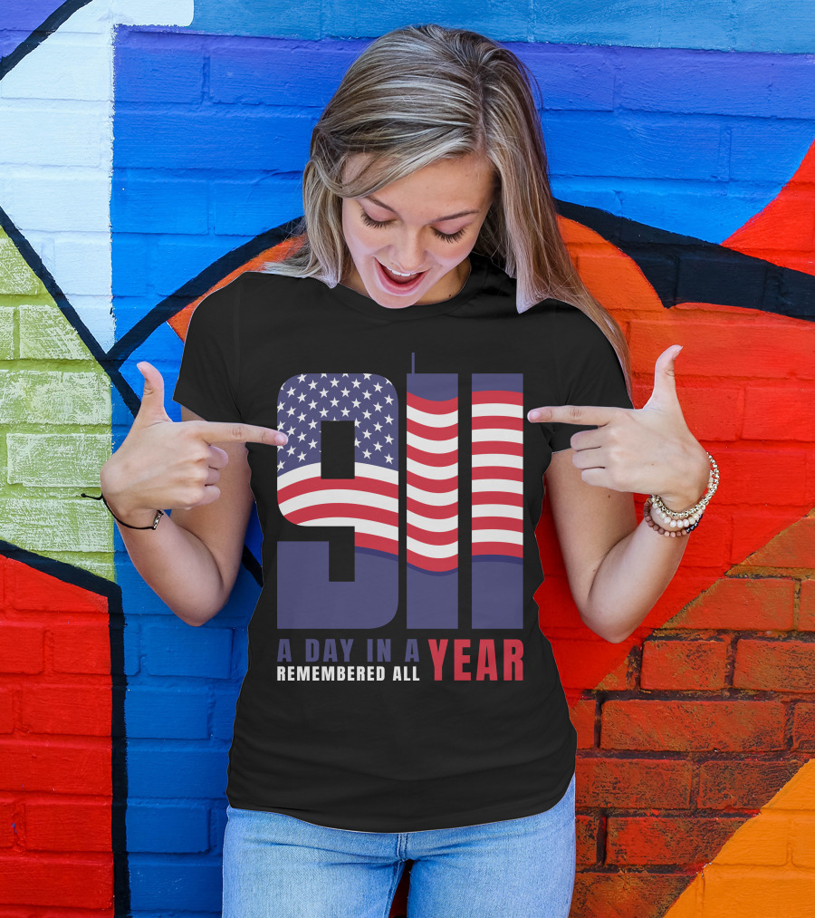 9/11 A Day In A Year Remembered All Year T-Shirt
