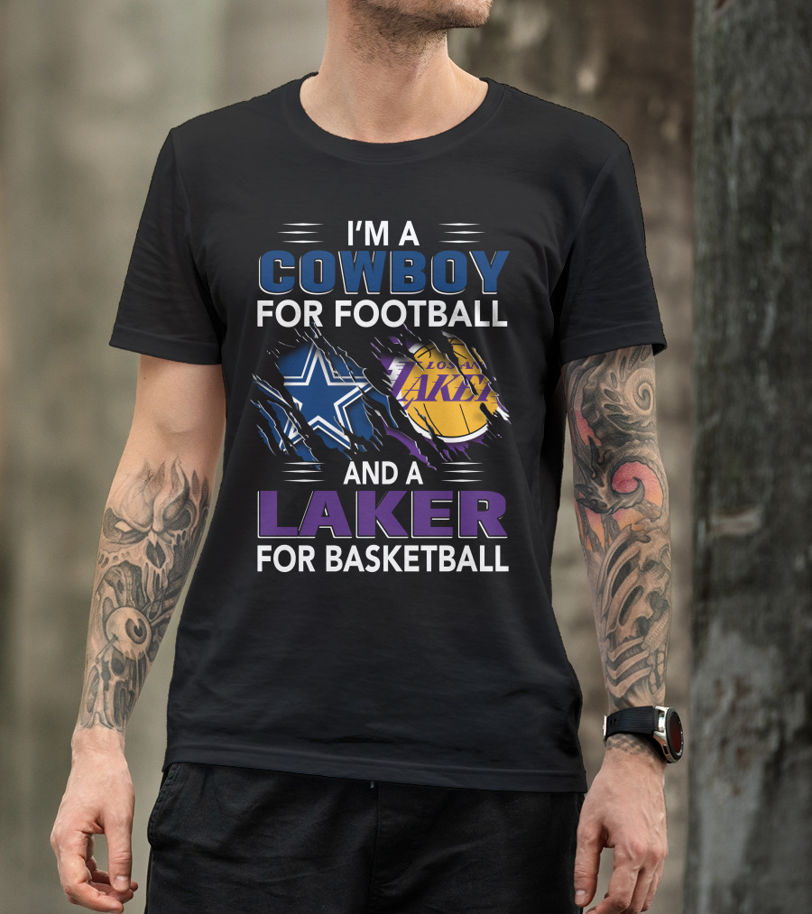 I'm A Cowboy For Football And A Laker For Basketball Dallas Los Angeles T-Shirt