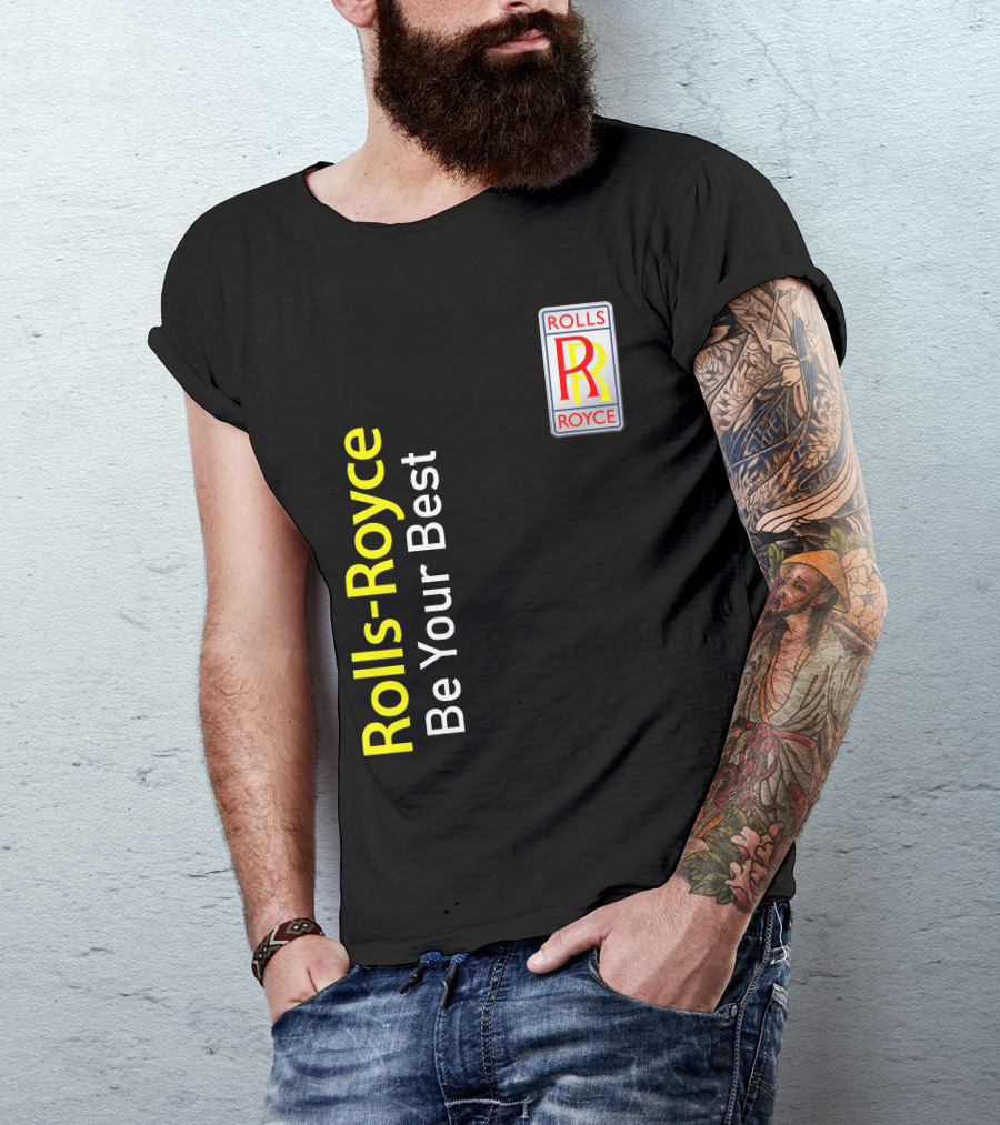 Rolls-Royce Be Your Best Rolls Royce T-Shirt