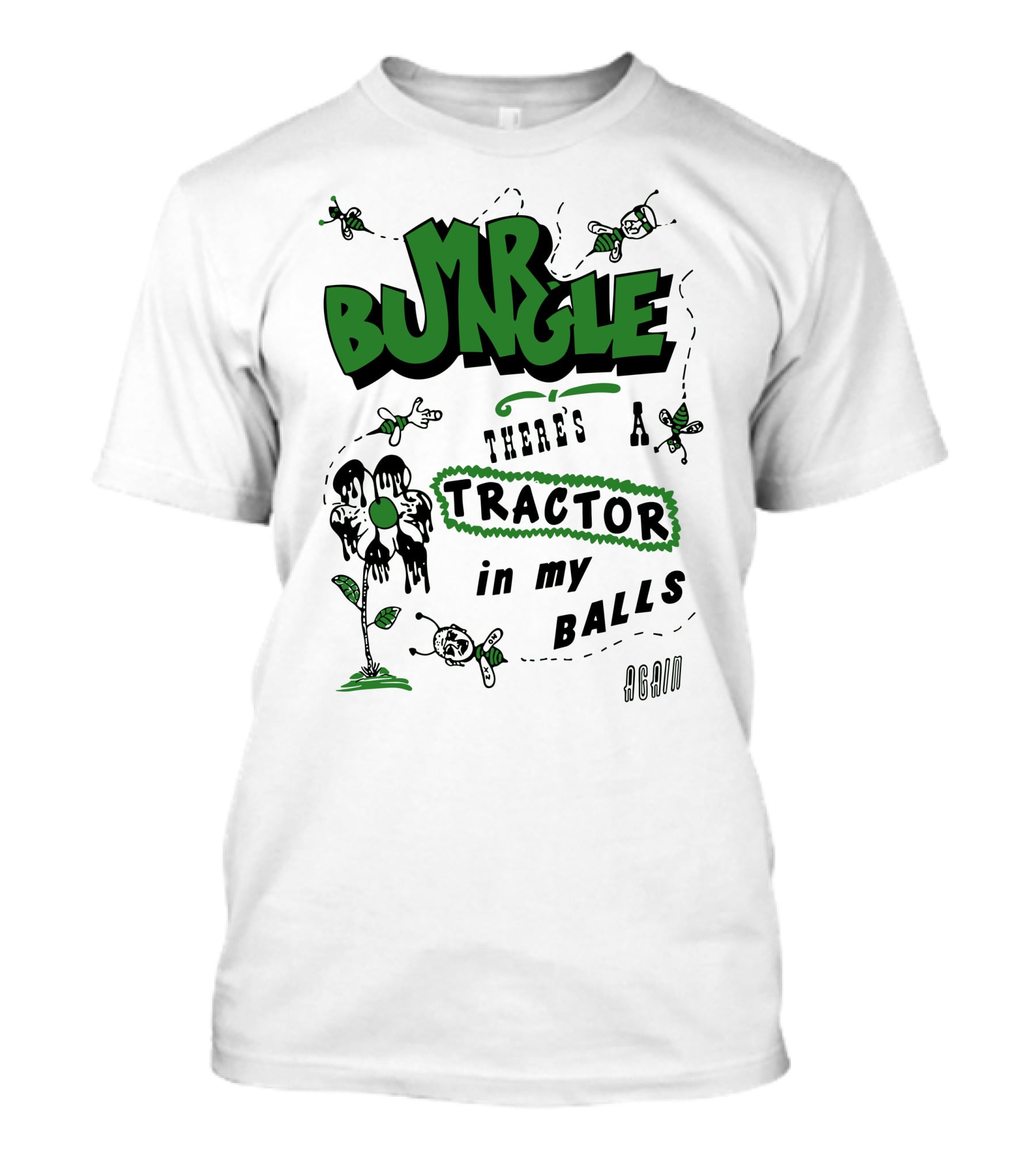 MR BUNGLE There's A Tractor In My Balls Again T-Shirt