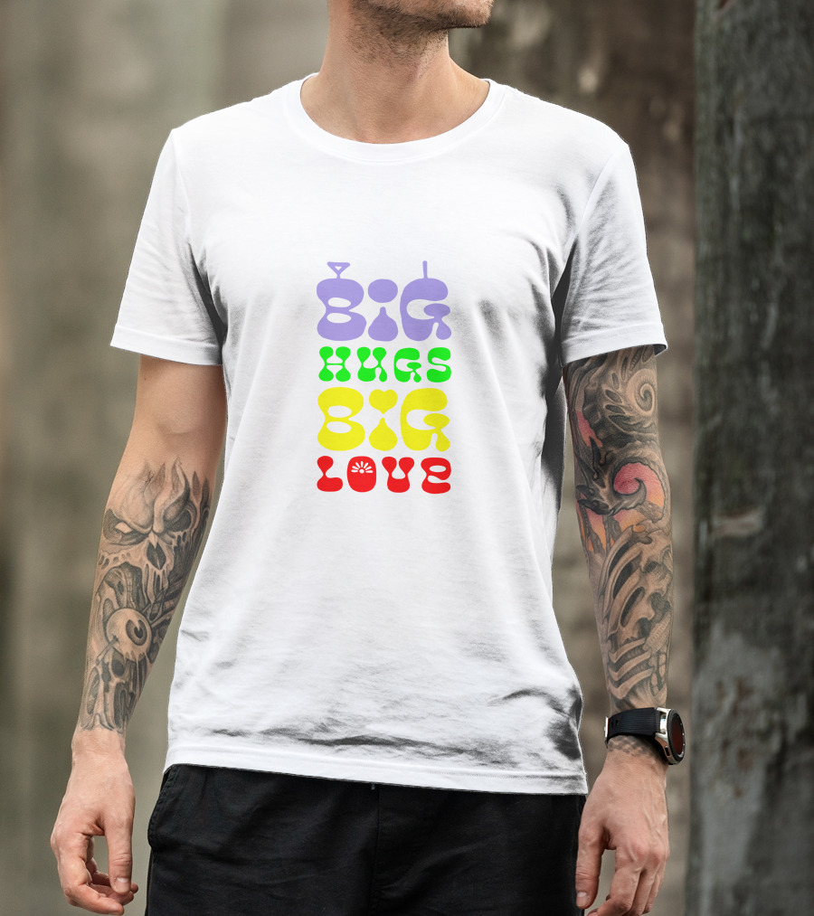 Big Hugs Big Love Colorful Retro Typography T-Shirt