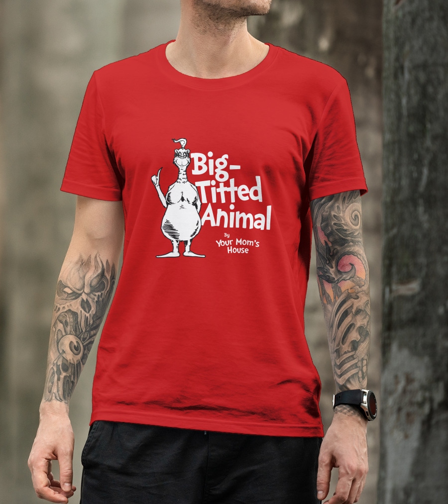 Big-Titted Animal By Your Mom's House YMH Merch T-Shirt