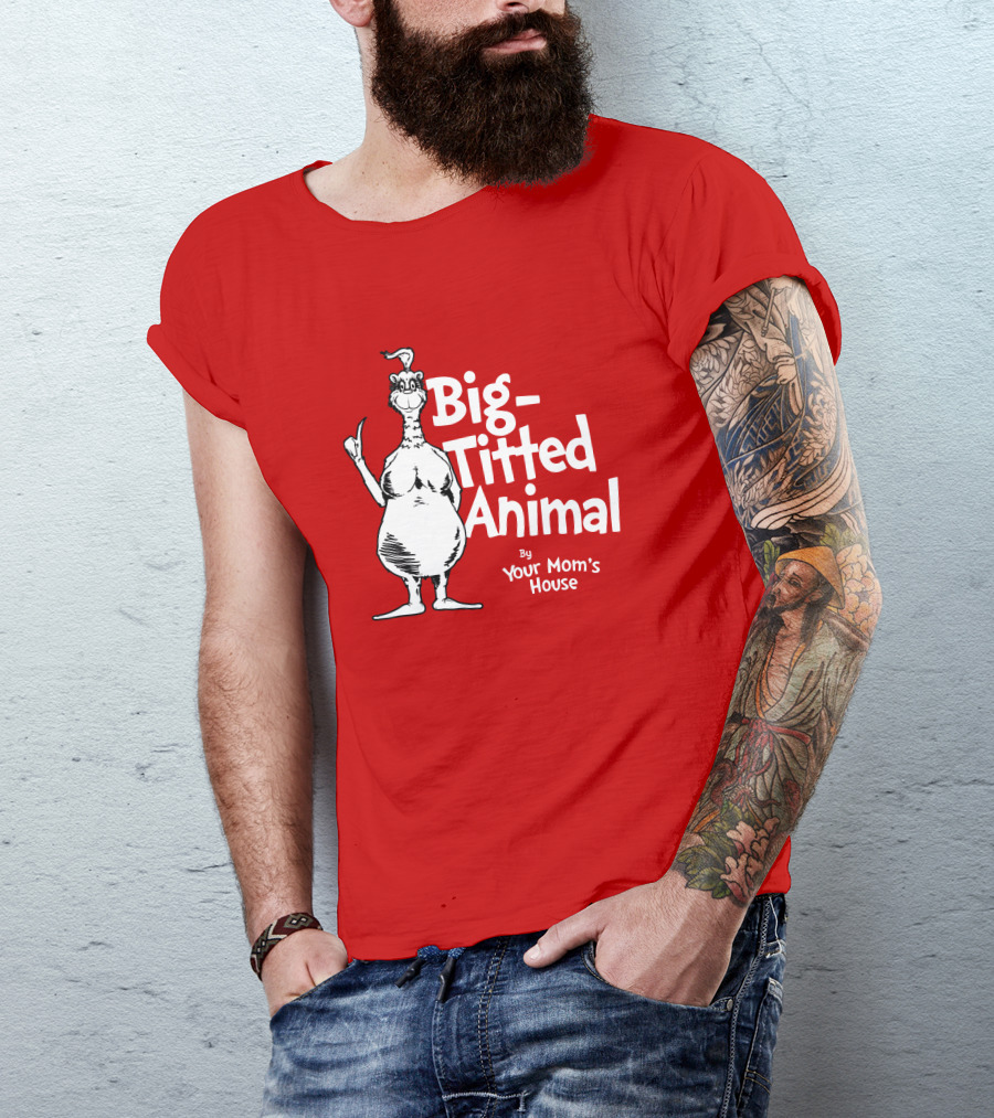 Big-Titted Animal By Your Mom's House YMH Merch T-Shirt