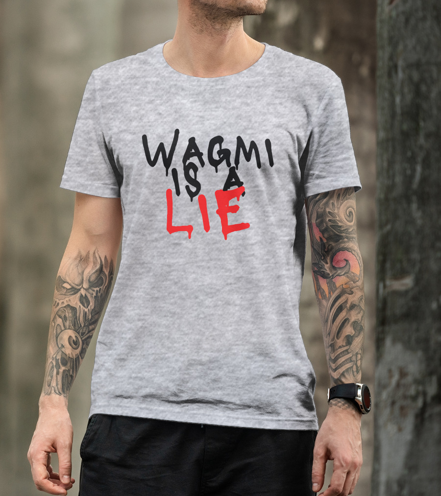 Wagmi Is A Lie Ha14asa Merchandise Wagmi Lie T-Shirt