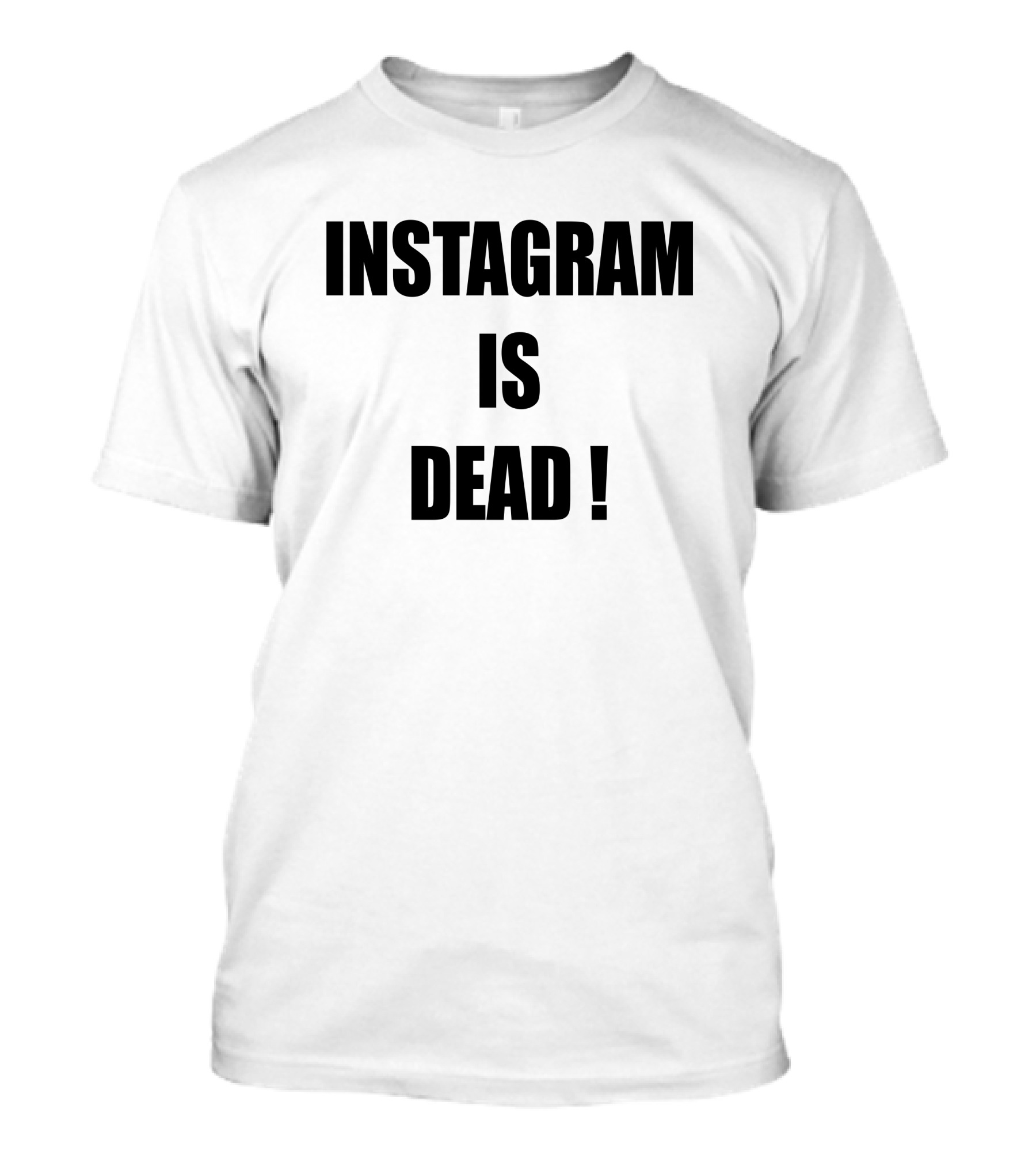 Instagram Is Dead Maya Instagram Is Dead Twitter Forever Instagram Is Dead T-Shirt