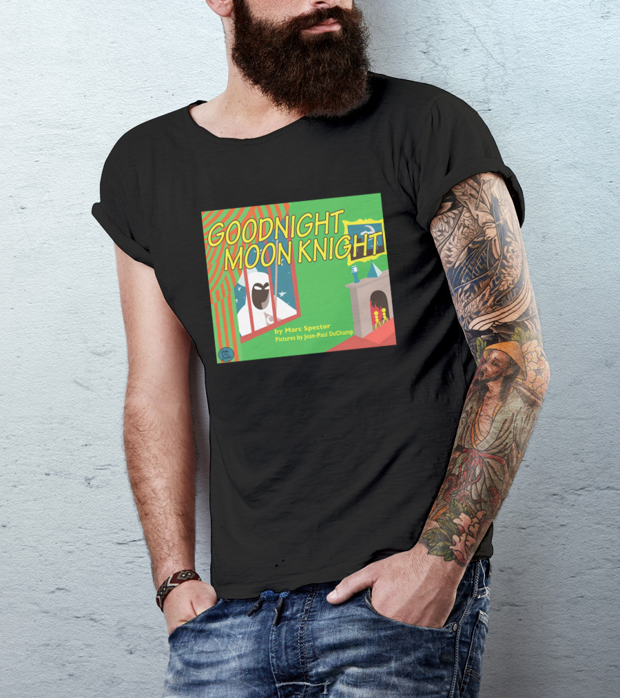 Goodnight Moon Knight By Marc Spector Pictures By Jean-Paul DuChamp T-Shirt