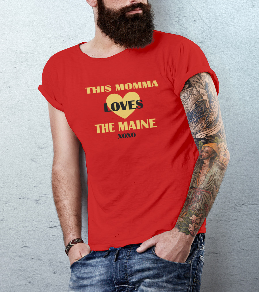 THIS MOMMA LOVES THE MAINE XOXO HEART T-Shirt