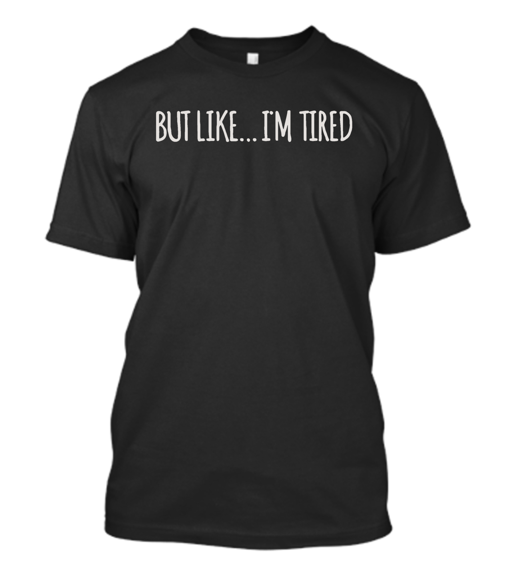 Colleen Ballinger But Like I'm Tired T-Shirt
