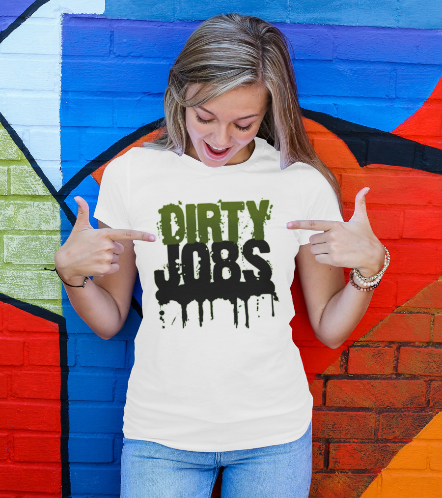 Dirty Jobs Dripping Text Style Merch T-Shirt
